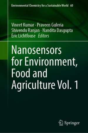 Nanosensors for Environment, Food and Agriculture Vol. 1 de Vineet Kumar