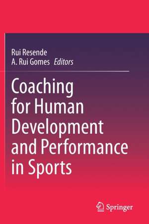 Coaching for Human Development and Performance in Sports de Rui Resende