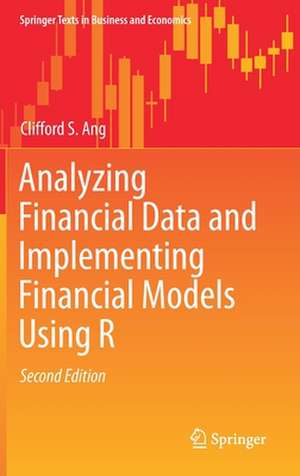 Analyzing Financial Data and Implementing Financial Models Using R de Clifford S. Ang