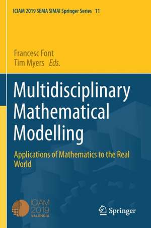 Multidisciplinary Mathematical Modelling: Applications of Mathematics to the Real World de Francesc Font