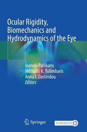 Ocular Rigidity, Biomechanics and Hydrodynamics of the Eye de Ioannis Pallikaris