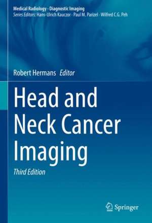 Head and Neck Cancer Imaging de Robert Hermans