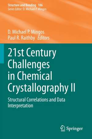 21st Century Challenges in Chemical Crystallography II: Structural Correlations and Data Interpretation de D. Michael P. Mingos