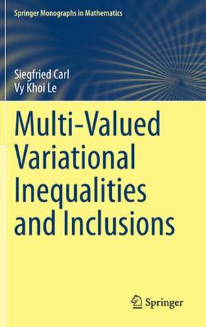 Multi-Valued Variational Inequalities and Inclusions de Siegfried Carl