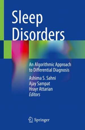 Sleep Disorders: An Algorithmic Approach to Differential Diagnosis de Ashima S. Sahni