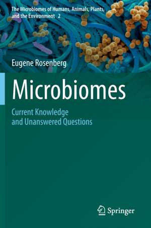 Microbiomes: Current Knowledge and Unanswered Questions de Eugene Rosenberg