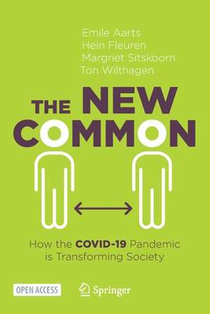 The New Common: How the COVID-19 Pandemic is Transforming Society de Emile Aarts