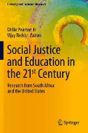 Social Justice and Education in the 21st Century: Research from South Africa and the United States de Willie Pearson Jr.