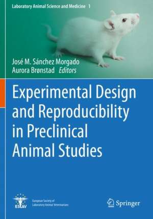 Experimental Design and Reproducibility in Preclinical Animal Studies de José M. Sánchez Morgado