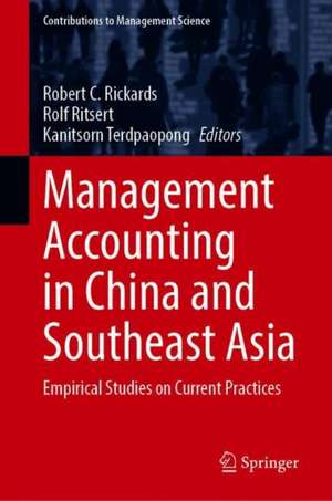 Management Accounting in China and Southeast Asia: Empirical Studies on Current Practices de Robert C. Rickards