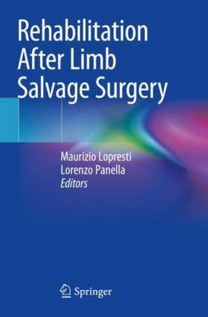 Rehabilitation After Limb Salvage Surgery de Maurizio Lopresti