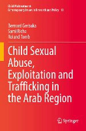 Child Sexual Abuse, Exploitation and Trafficking in the Arab Region de Bernard Gerbaka