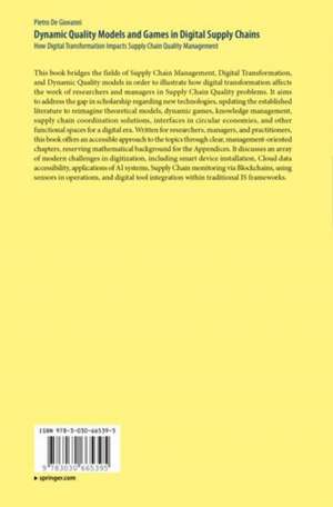 Dynamic Quality Models and Games in Digital Supply Chains: How Digital Transformation Impacts Supply Chain Quality Management de Pietro De Giovanni