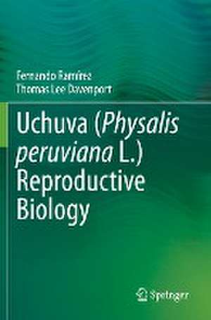 Uchuva (Physalis peruviana L.) Reproductive Biology de Fernando Ramírez