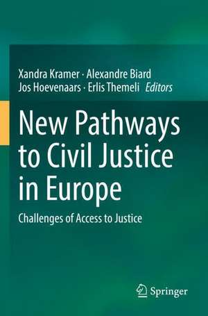 New Pathways to Civil Justice in Europe: Challenges of Access to Justice de Xandra Kramer