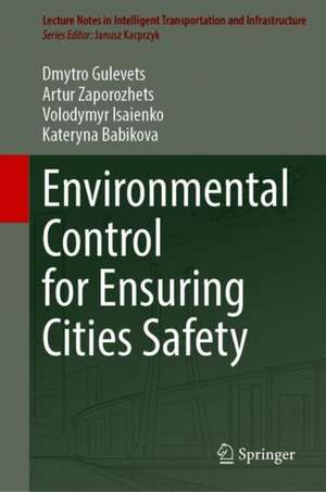Environmental Control for Ensuring Cities Safety de Dmytro Gulevets