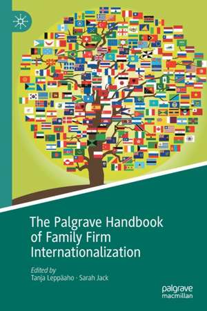 The Palgrave Handbook of Family Firm Internationalization de Tanja Leppäaho