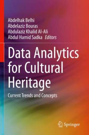 Data Analytics for Cultural Heritage: Current Trends and Concepts de Abdelhak Belhi