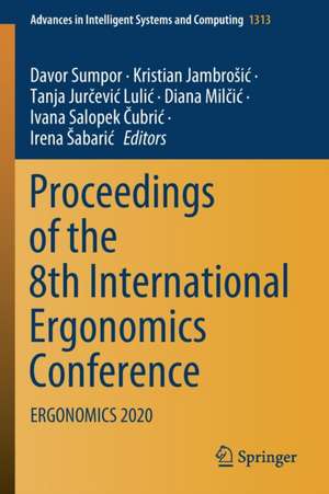 Proceedings of the 8th International Ergonomics Conference: ERGONOMICS 2020 de Davor Sumpor