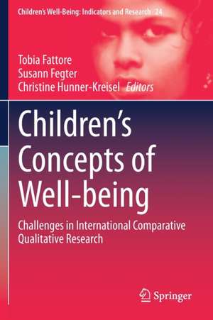 Children’s Concepts of Well-being: Challenges in International Comparative Qualitative Research de Tobia Fattore