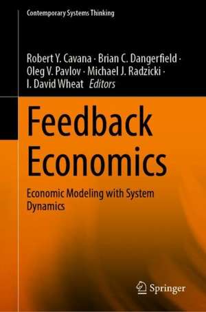 Feedback Economics: Economic Modeling with System Dynamics de Robert Y. Cavana