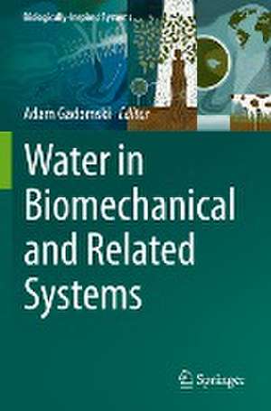 Water in Biomechanical and Related Systems de Adam Gadomski