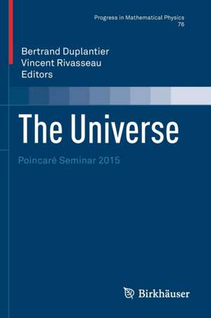 The Universe: Poincaré Seminar 2015 de Bertrand Duplantier