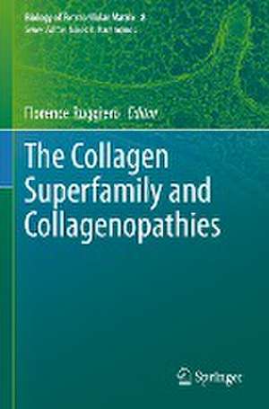 The Collagen Superfamily and Collagenopathies de Florence Ruggiero