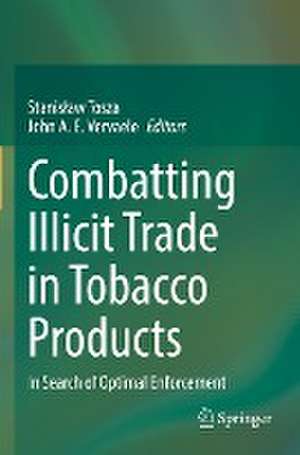 Combatting Illicit Trade in Tobacco Products: In Search of Optimal Enforcement de Stanisław Tosza