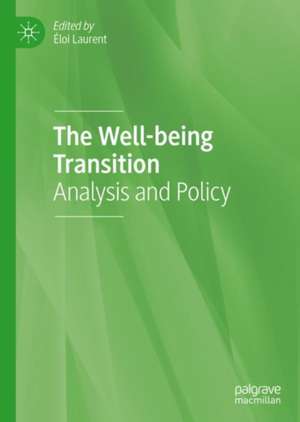 The Well-being Transition: Analysis and Policy de Éloi Laurent