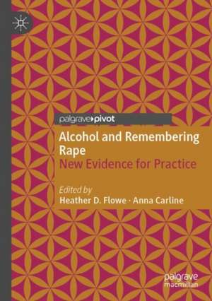 Alcohol and Remembering Rape de Heather D. Flowe