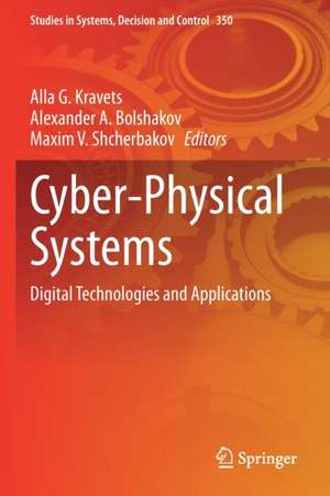 Cyber-Physical Systems: Digital Technologies and Applications de Alla G. Kravets