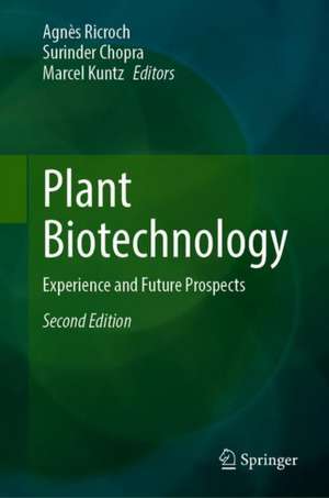 Plant Biotechnology: Experience and Future Prospects de Agnès Ricroch