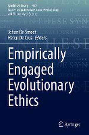 Empirically Engaged Evolutionary Ethics de Johan De Smedt