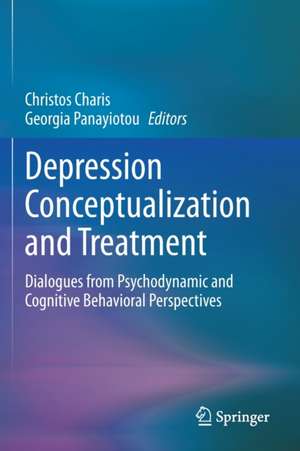 Depression Conceptualization and Treatment: Dialogues from Psychodynamic and Cognitive Behavioral Perspectives de Christos Charis