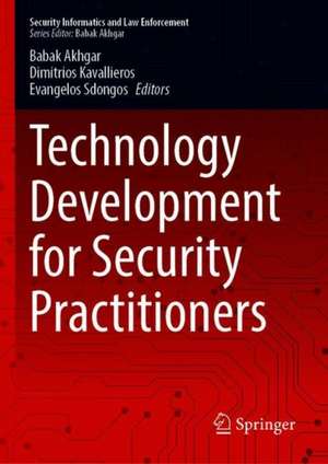 Technology Development for Security Practitioners de Babak Akhgar