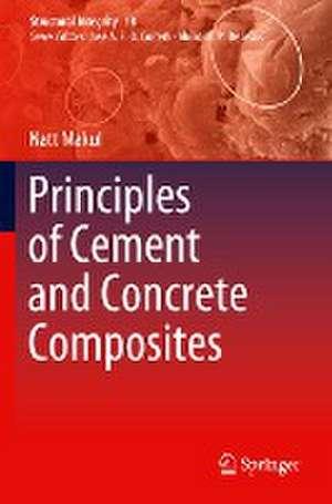 Principles of Cement and Concrete Composites de Natt Makul