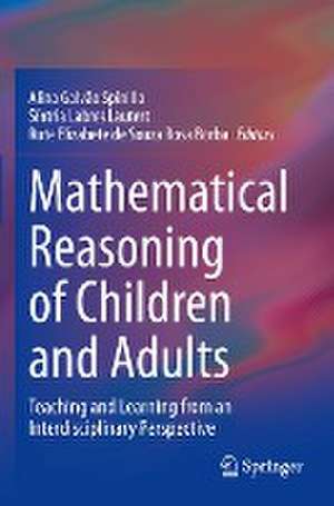 Mathematical Reasoning of Children and Adults: Teaching and Learning from an Interdisciplinary Perspective de Alina Galvão Spinillo