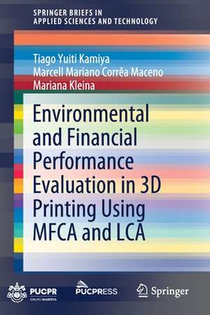 Environmental and Financial Performance Evaluation in 3D Printing Using MFCA and LCA de Tiago Yuiti Kamiya