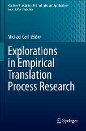 Explorations in Empirical Translation Process Research de Michael Carl