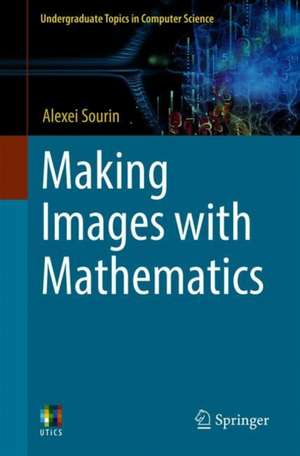 Making Images with Mathematics de Alexei Sourin