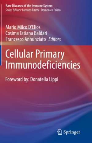 Cellular Primary Immunodeficiencies de Mario Milco D'Elios