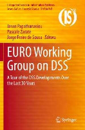 EURO Working Group on DSS: A Tour of the DSS Developments Over the Last 30 Years de Jason Papathanasiou