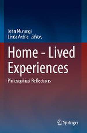 Home - Lived Experiences: Philosophical Reflections de John Murungi