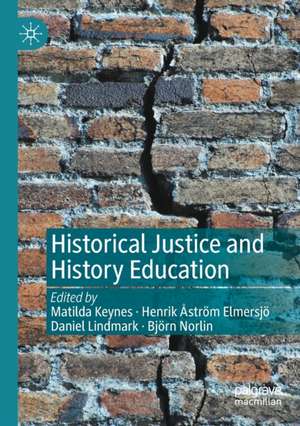 Historical Justice and History Education de Mati Keynes