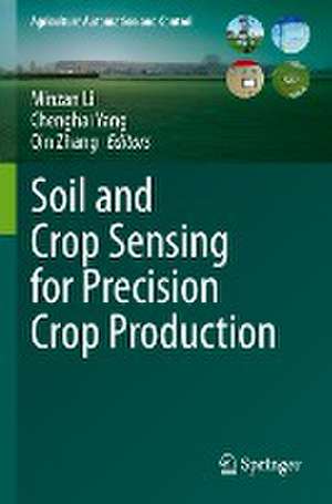 Soil and Crop Sensing for Precision Crop Production de Minzan Li