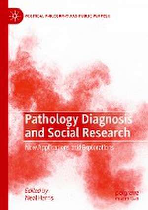 Pathology Diagnosis and Social Research: New Applications and Explorations de Neal Harris