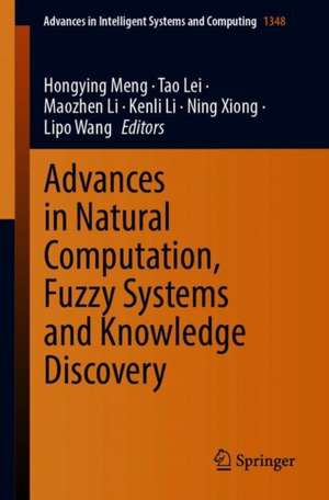 Advances in Natural Computation, Fuzzy Systems and Knowledge Discovery de Hongying Meng