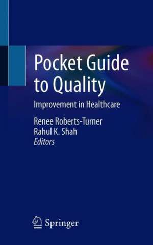 Pocket Guide to Quality Improvement in Healthcare de Reneè Roberts-Turner