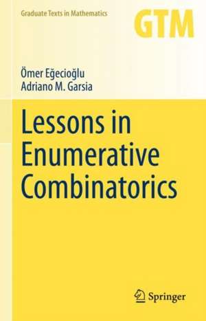 Lessons in Enumerative Combinatorics de Ömer Eğecioğlu